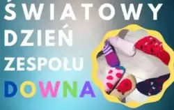 Zdjęcie do Światowy Dzień Os&oacute;b z Zespołem Downa