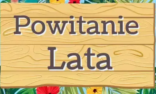 Zdjęcie do Powitanie lata w przedszkolu