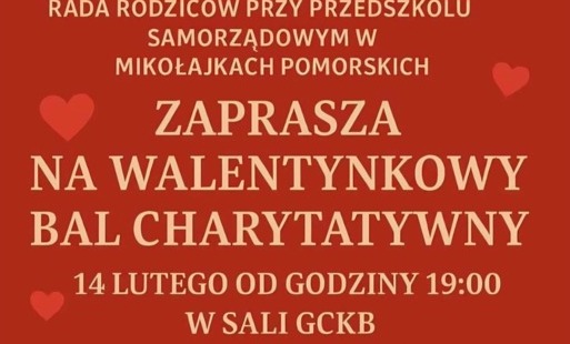 Zdjęcie do Serdecznie zapraszamy na WALENTYNKOWY BAL CHARYTATYWNY