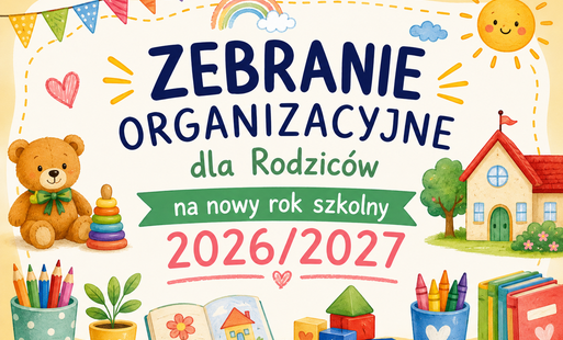 Zdjęcie do Zebranie organizacyjne dla Rodzic&oacute;w